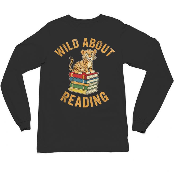 Wild About Reading Cute Leopard Teacher Kids Book Lover Unisex Long Sleeve T-Shirt