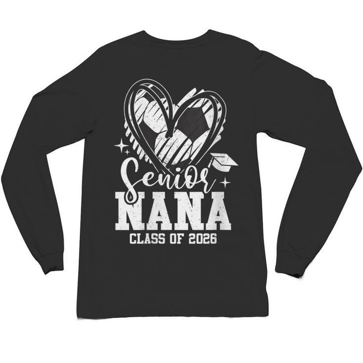 Women's Senior Nana Class Of 2026 Soccer Graduation Heart Unisex Long Sleeve T-Shirt