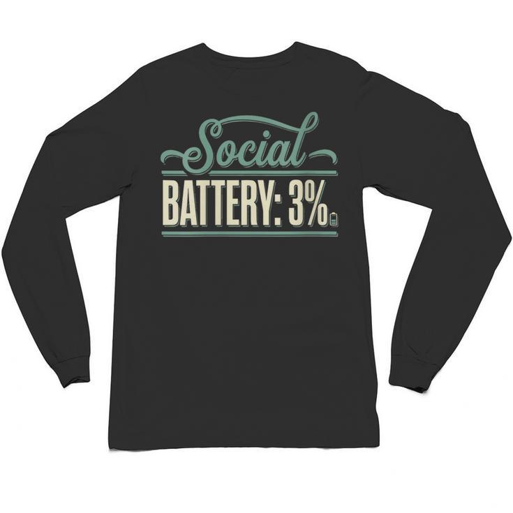 Women's Social Battery 3 Introvert Sarcasm Unisex Long Sleeve T-Shirt Women's Social Battery 3 Introvert Sarcasm Unisex Long Sleeve T-Shirt
