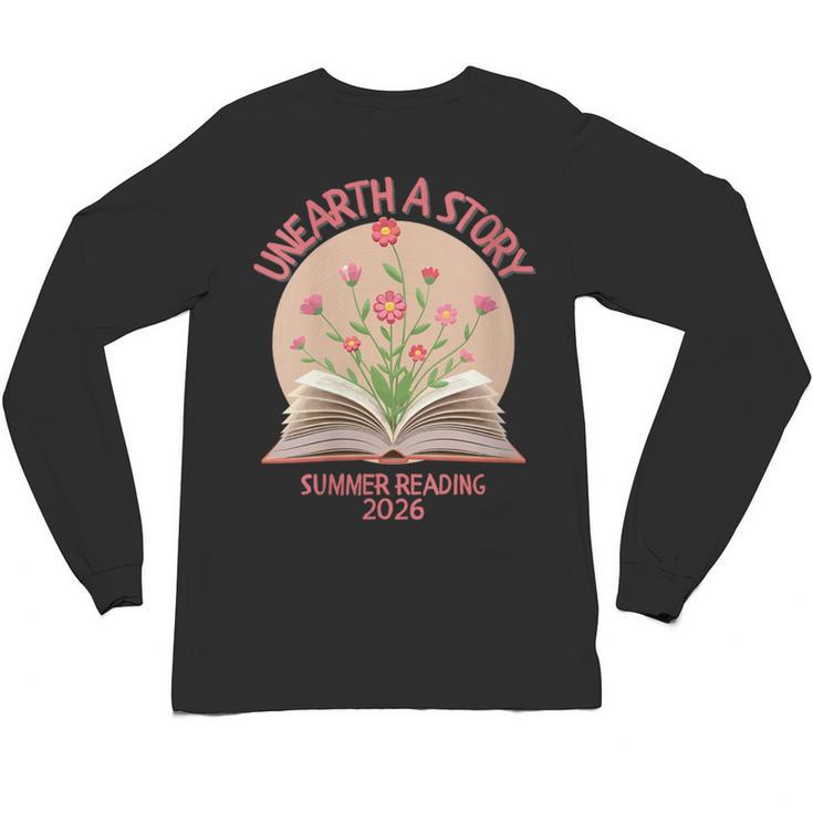 Women's Unearth a Story 2026 Summer Reading Program Flowers Book Unisex Long Sleeve T-Shirt