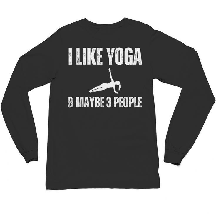 I Like Yoga And Maybe 3 People Introvert Namaste Unisex Long Sleeve T-Shirt
