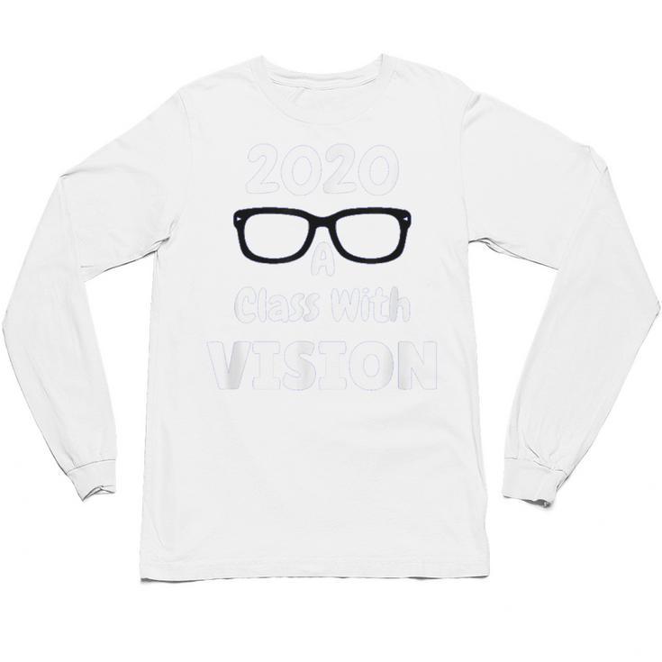2020 A Class With Vision Perfect Eyesight Graduation T Unisex Long Sleeve T-Shirt