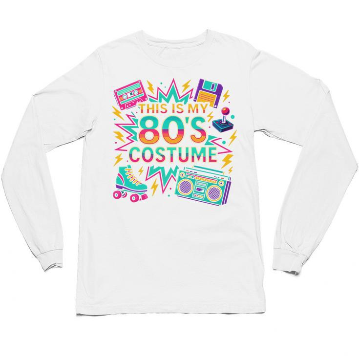 This Is My 80’s Costume Retro Nostalgia Premium Unisex Long Sleeve T-Shirt