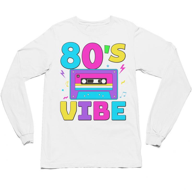80's Vibe Retro Style Cassette Tape Nostalgia 1980s Party Unisex Long Sleeve T-Shirt