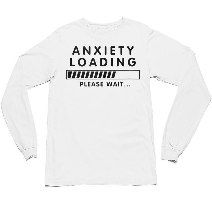 Anxiety Loading Please Wait Anti-Social Introvert Unisex Long Sleeve T-Shirt