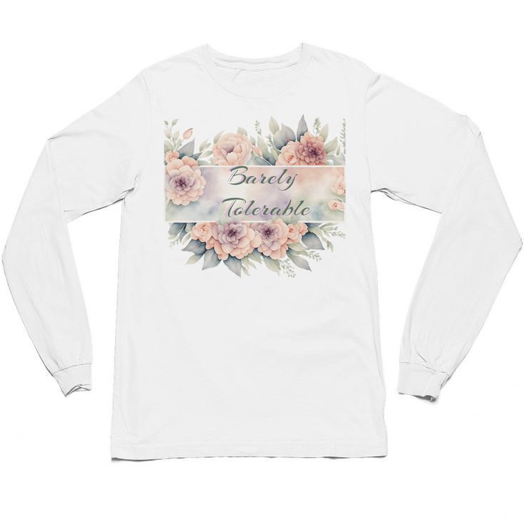 Barely Tolerable Book Floral Bookworm Lover Bookish Premium Unisex Long Sleeve T-Shirt