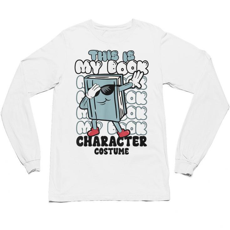 This Is My Book Character Costume Reading Book Lover Unisex Long Sleeve T-Shirt