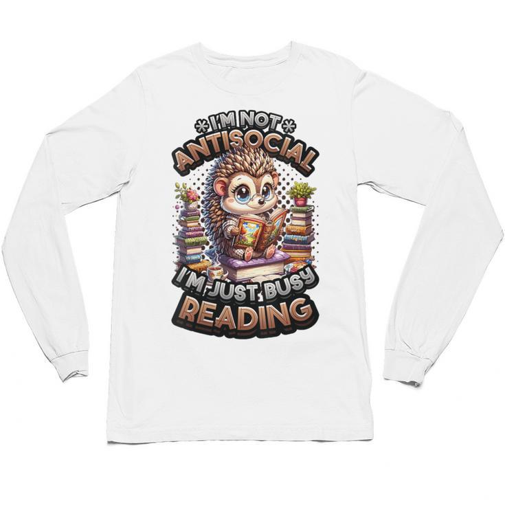 Book Lover Hedgehog Reading Books Introvert Bookworm Unisex Long Sleeve T-Shirt