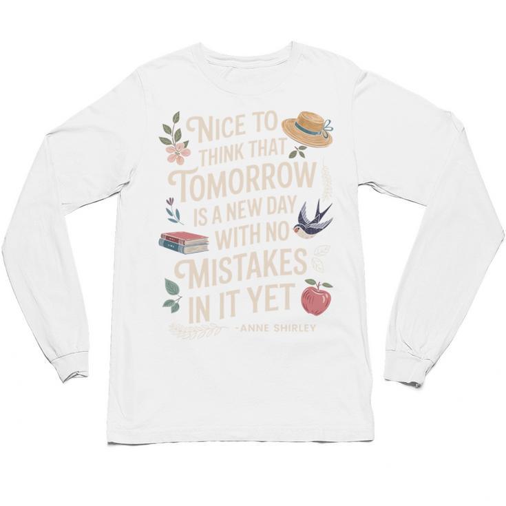 Book Lover Tomorrow Quote Anne Shirley Unisex Long Sleeve T-Shirt