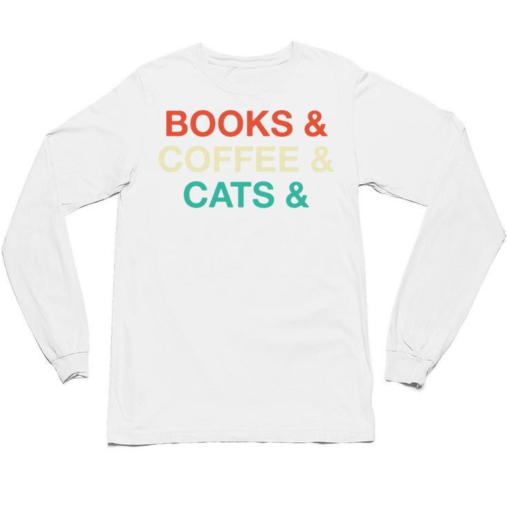 Books Coffee Cats Social Justice Unisex Long Sleeve T-Shirt