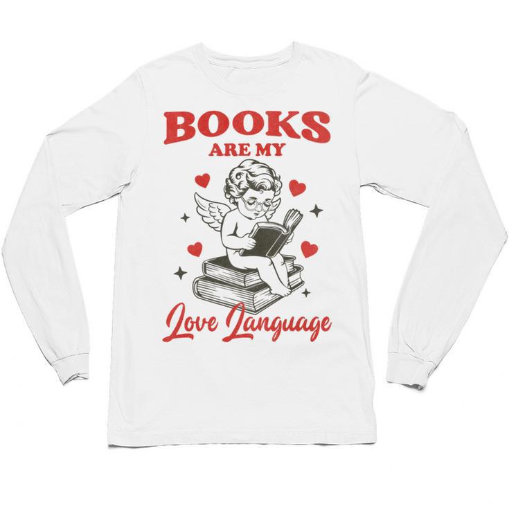 Books Are My LoveLanguage Cupid Valentines Unisex Long Sleeve T-Shirt