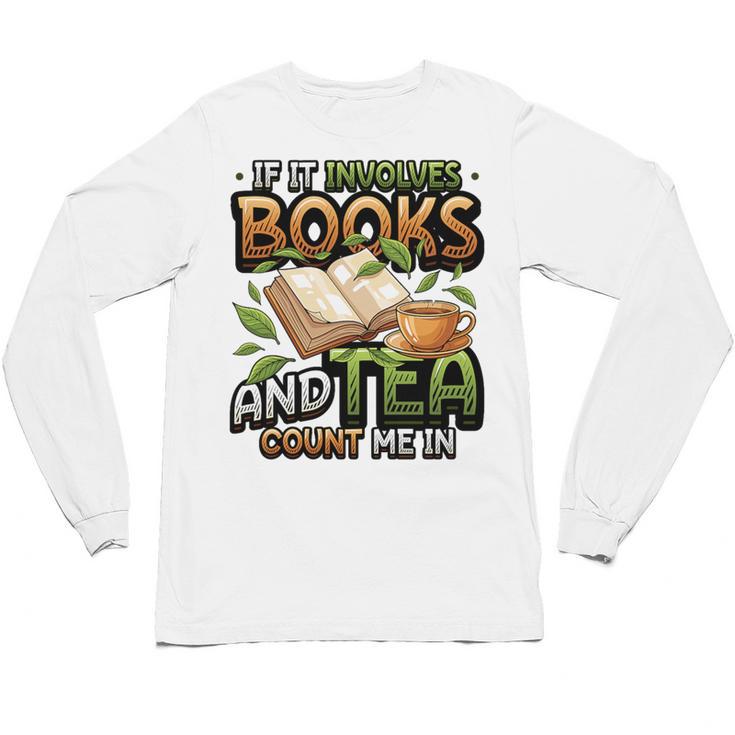 Bookworm If It Involves Books And Tea Lover Reading Premium Tri-Blend Unisex Long Sleeve T-Shirt