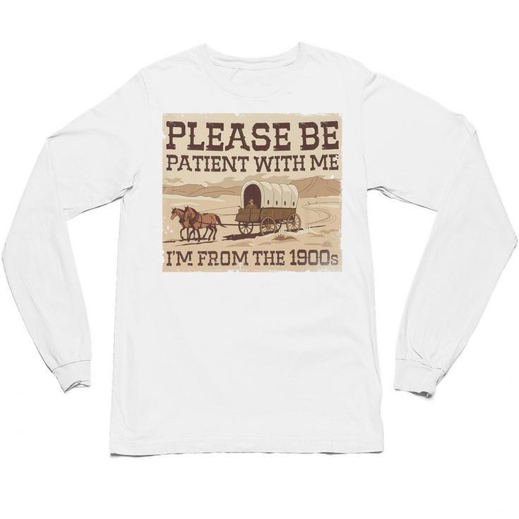 Boomer Millennial Please Be Patient I'm From The 1900s Premium Unisex Long Sleeve T-Shirt