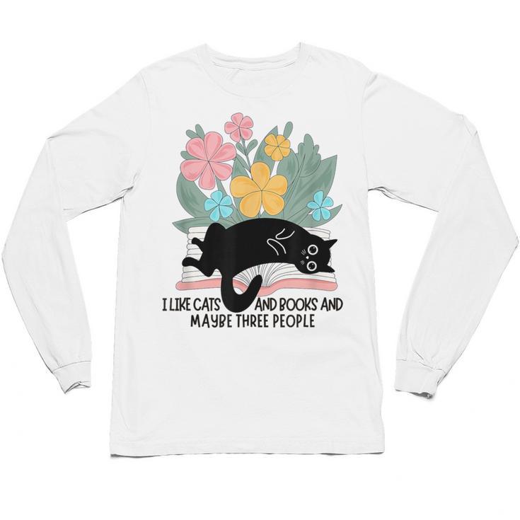 Cat Meme I Like Cats And Books And Maybe Three People Unisex Long Sleeve T-Shirt