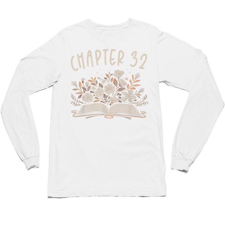 Chapter 32nd Birthday Bookworm 32 Years Old For Book Lovers Unisex Long Sleeve T-Shirt