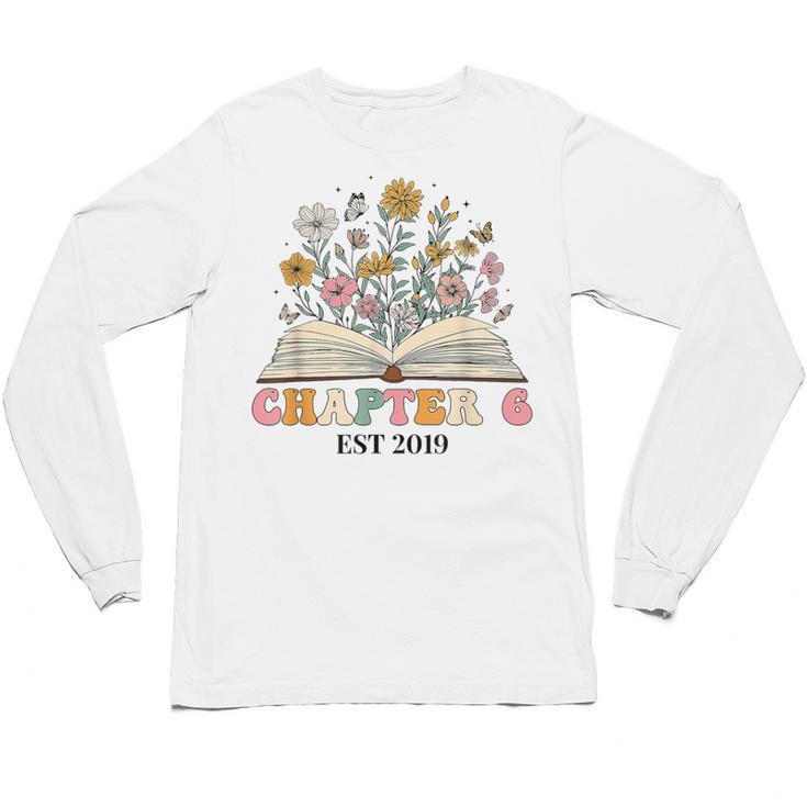 Chapter 6 Years Old 6th Birthday Wildflower Book Lover Unisex Long Sleeve T-Shirt