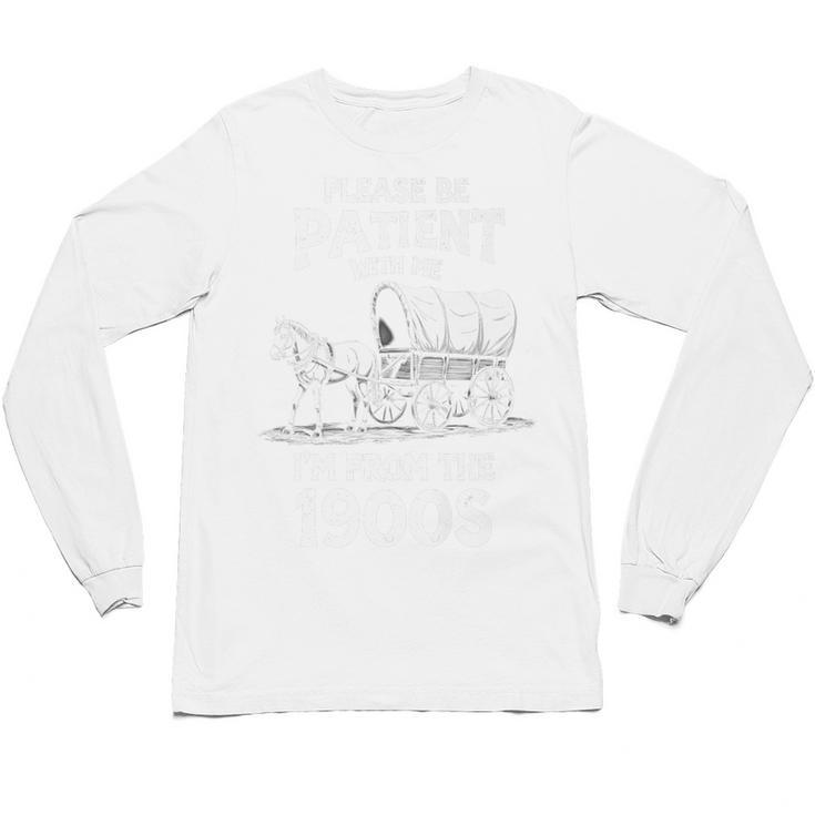 Charming Slow Life Please Be Patient I'm From The 1900s Premium Unisex Long Sleeve T-Shirt