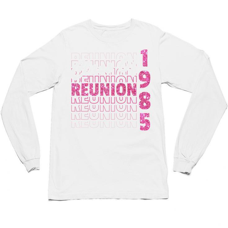 Class Of 1985 Reunion 85 Graduation Reunion 1985 Unisex Long Sleeve T-Shirt