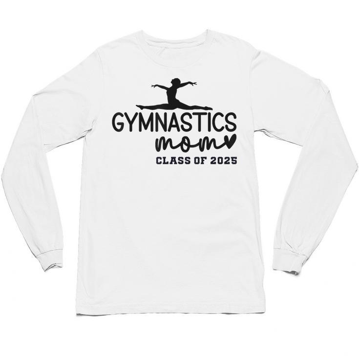 Class Of 2025 Gymnastics Mom Senior Gymnast Graduation Unisex Long Sleeve T-Shirt