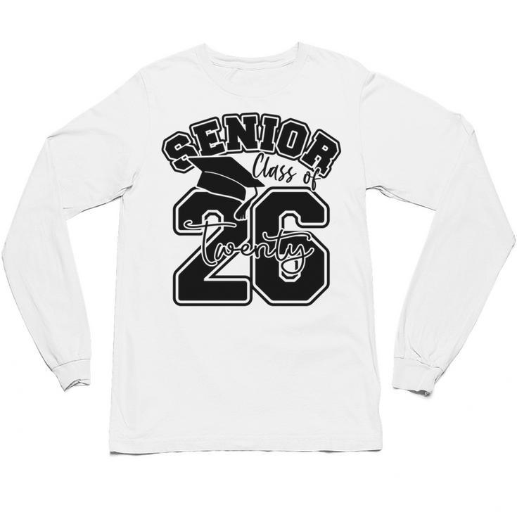 Class Of 2026 Senior 2026 Graduation Unisex Long Sleeve T-Shirt