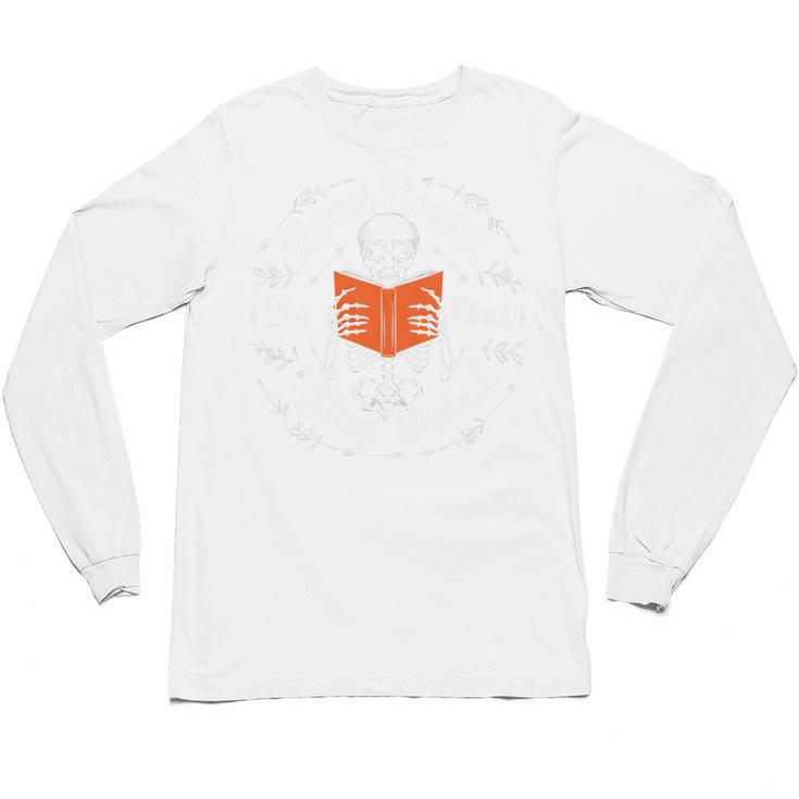 Cool Read Books Be Kind Stay Weird Skeleton Reading Unisex Long Sleeve T-Shirt