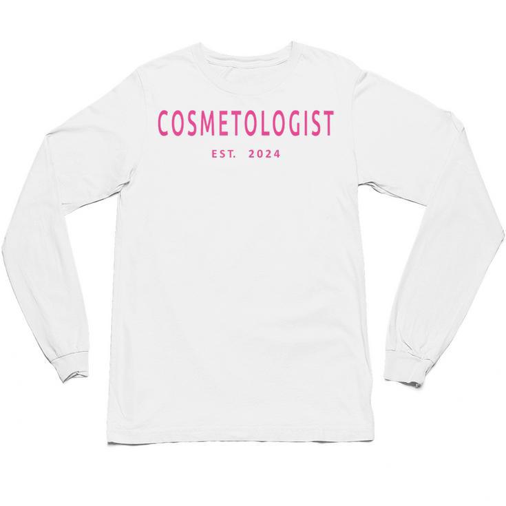 Cosmetologist Est 2024 Graduation Beauty School Cosmetology Unisex Long Sleeve T-Shirt
