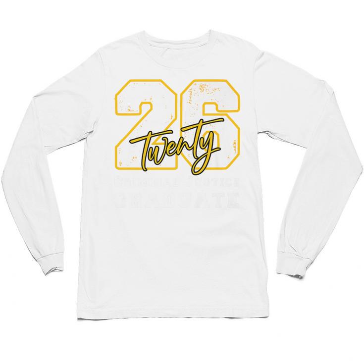 Criminal Justice Graduate Graduated Class Of 2026 Graduation Premium Unisex Long Sleeve T-Shirt