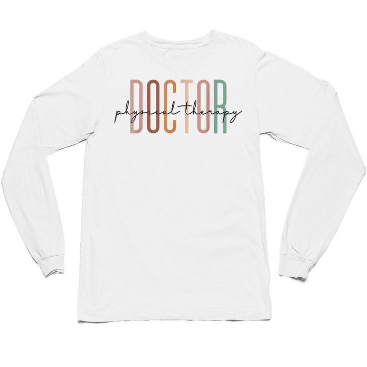 Doctor Of Physical Therapy DPT Student Graduation Unisex Long Sleeve T-Shirt