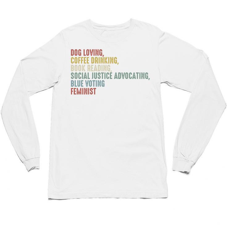 Dog Loving Coffee Drinking Book Reading Social Justice Unisex Long Sleeve T-Shirt
