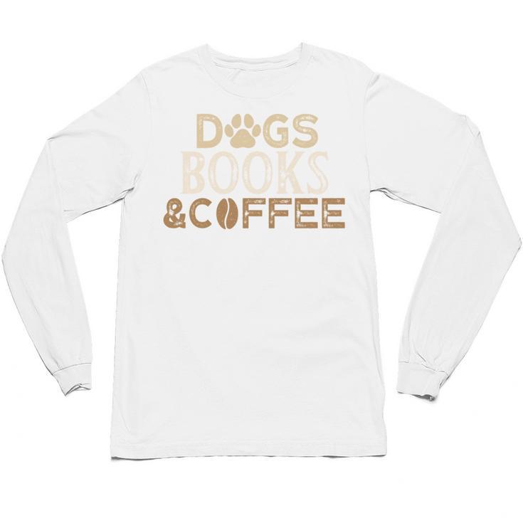 Dogs Books & Coffee Unisex Long Sleeve T-Shirt