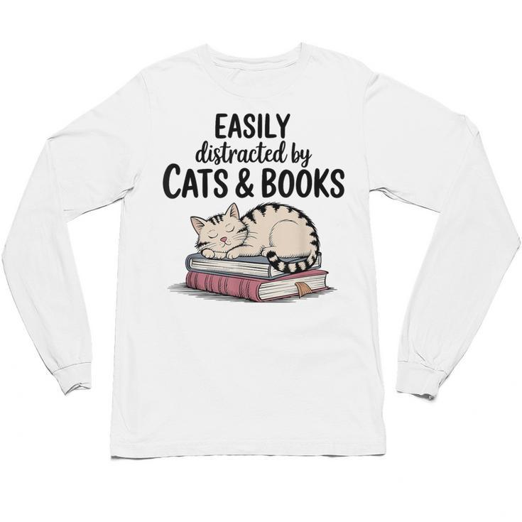 Easily Distracted By Cats And Books Cute Book Lover Unisex Long Sleeve T-Shirt