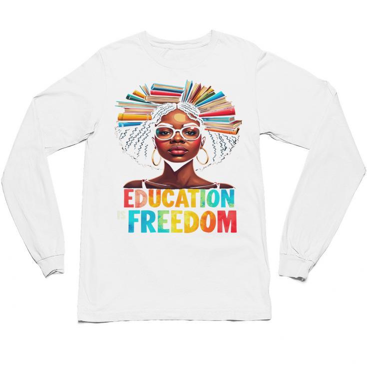 Education Is Freedom Afro Books Unisex Long Sleeve T-Shirt