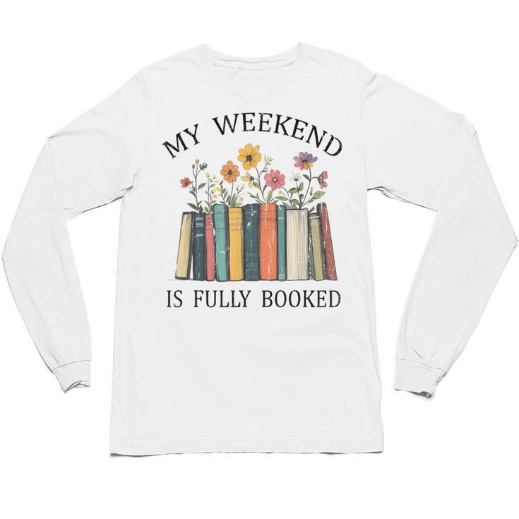My Weekend Is Fully Booked Cozy Bookish Unisex Long Sleeve T-Shirt