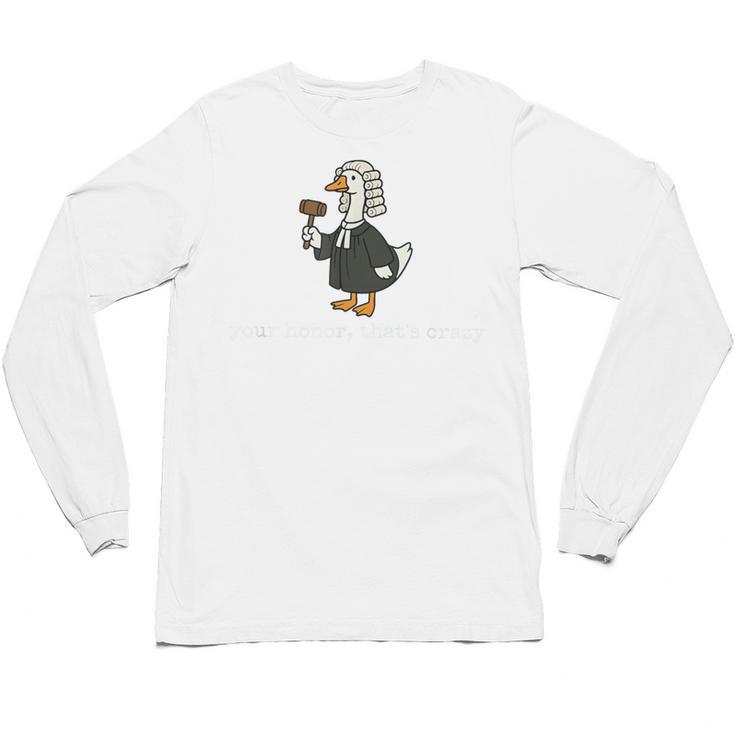Goose Silly Lawyer Law School Graduation Future Lawyer Unisex Long Sleeve T-Shirt