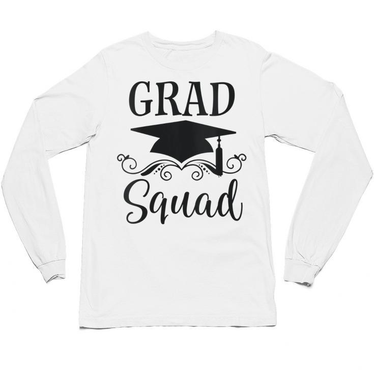 Graduation Grad Squad Unisex Long Sleeve T-Shirt