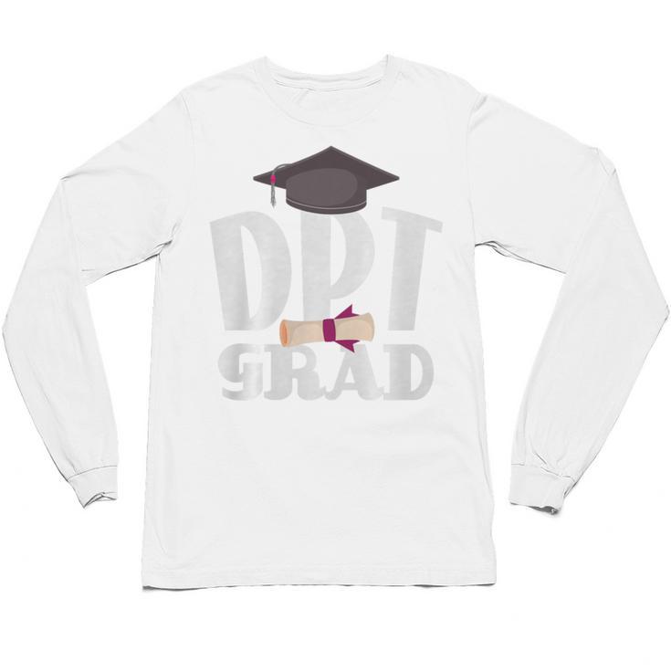 Graduation Physical Therapist Doctor Of PT DPT Unisex Long Sleeve T-Shirt