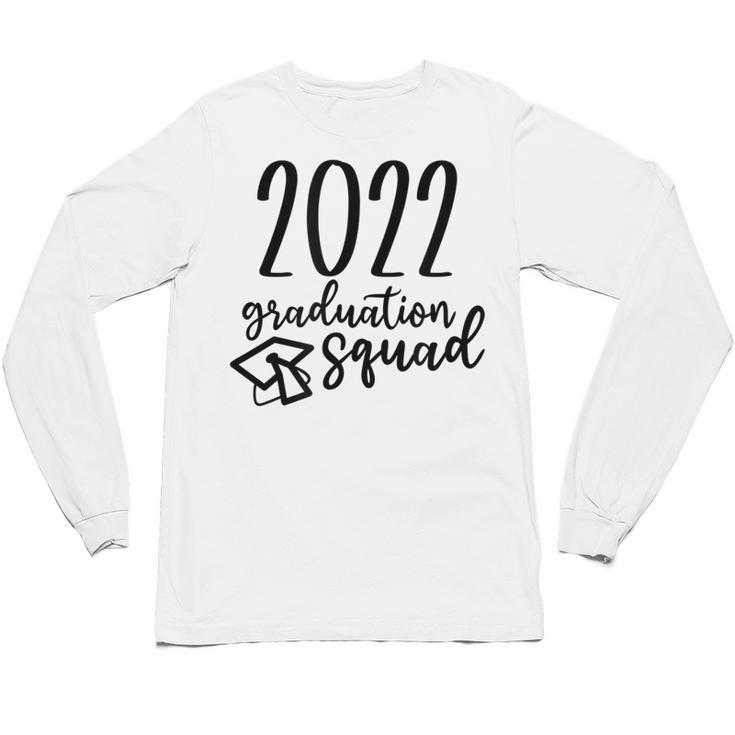 Graduation Squad Class Of 2022 Unisex Long Sleeve T-Shirt