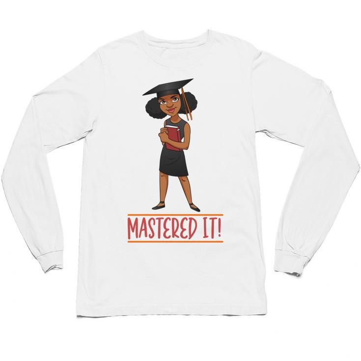 Graduation Woman Tshirt Black Melanin Masters Degree Unisex Long Sleeve T-Shirt