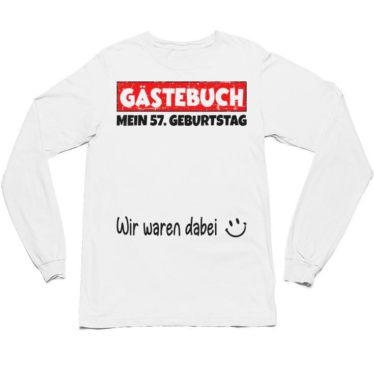Guest Book Wir Waren Dabei Mein 57 Geburtstag German Unisex Long Sleeve T-Shirt