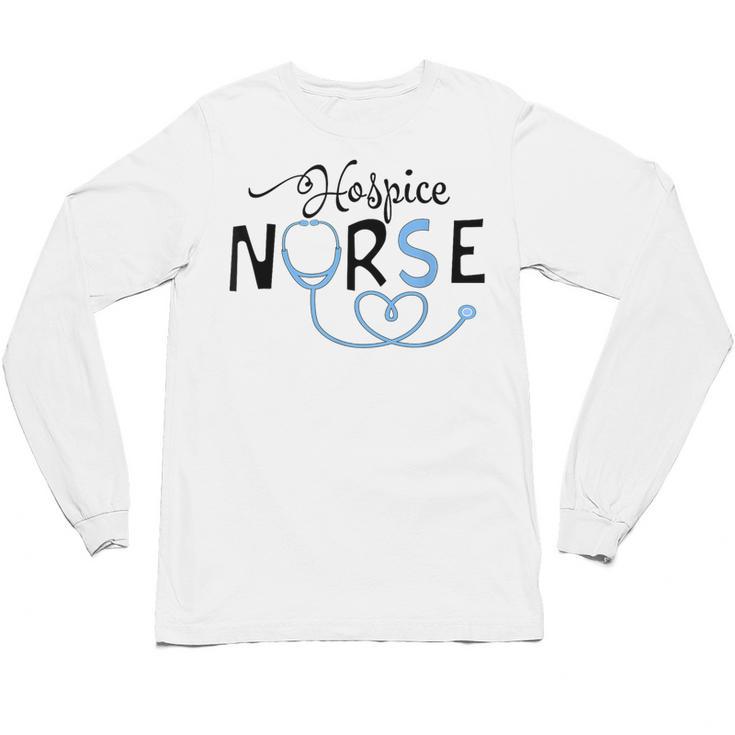 Hospice Nurse Doctor Graduation Medical Nursing RN Unisex Long Sleeve T-Shirt