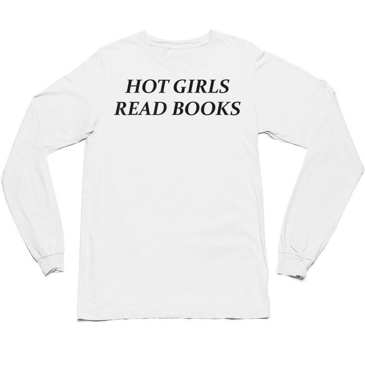 Hot Girls Read Books Confident Reading Bookworm Girl Unisex Long Sleeve T-Shirt