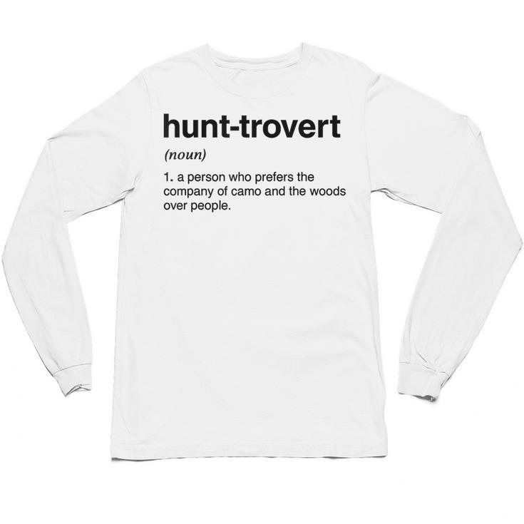 Hunt-Trovert Hunting Camo Woods Introvert Unisex Long Sleeve T-Shirt