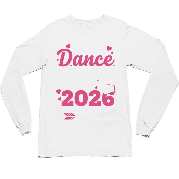 I'm A Dance Senior Mom 2026 Of Course I'm Crying Graduation Unisex Long Sleeve T-Shirt