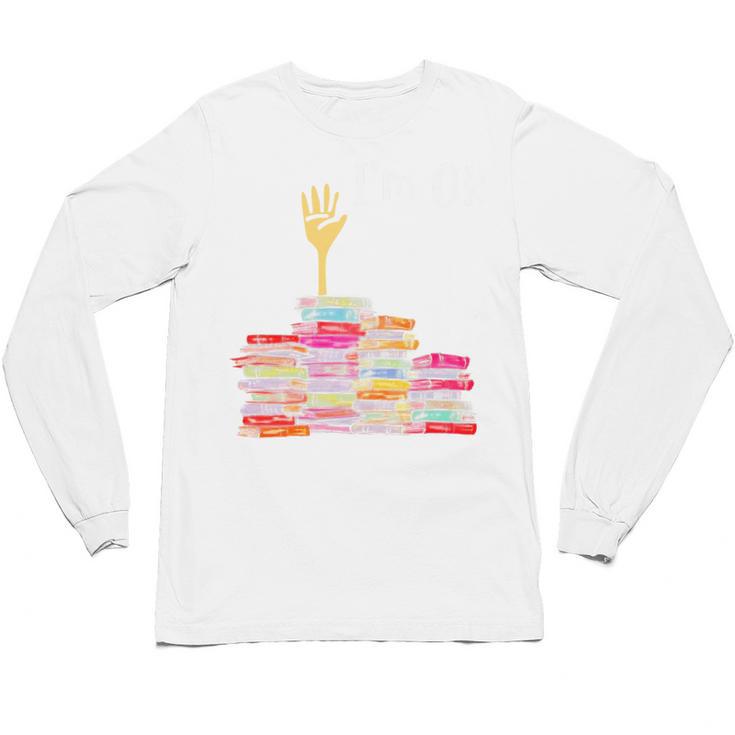 I'm Ok Books Boooks Lover Premium Tri-Blend Unisex Long Sleeve T-Shirt