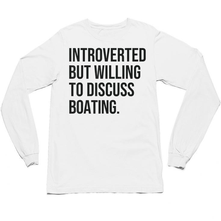 Introverted Boater Boating Introvert Unisex Long Sleeve T-Shirt
