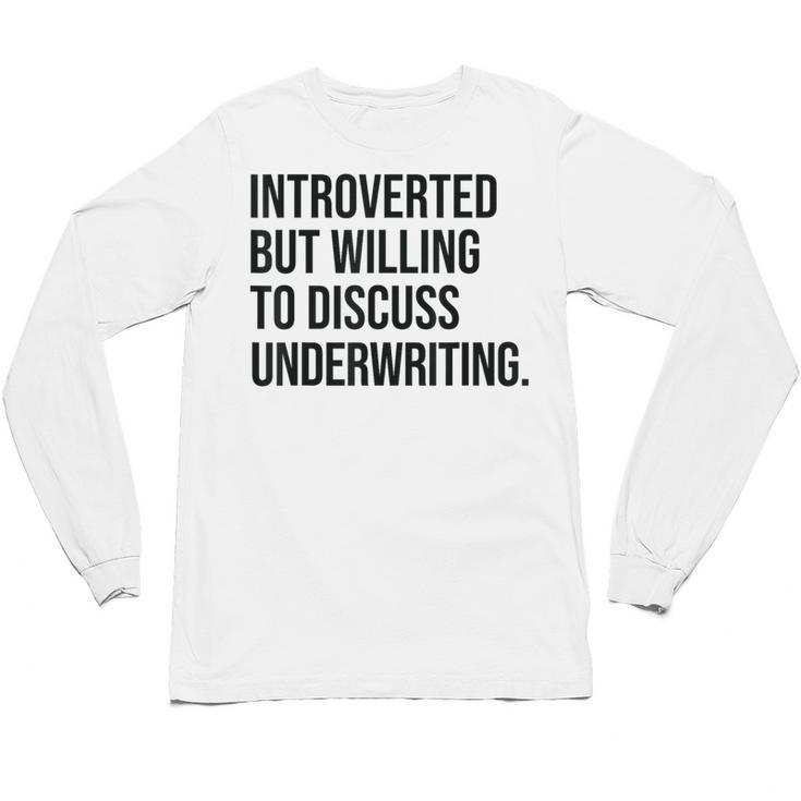 Introverted Underwriter Underwriting Introvert Unisex Long Sleeve T-Shirt