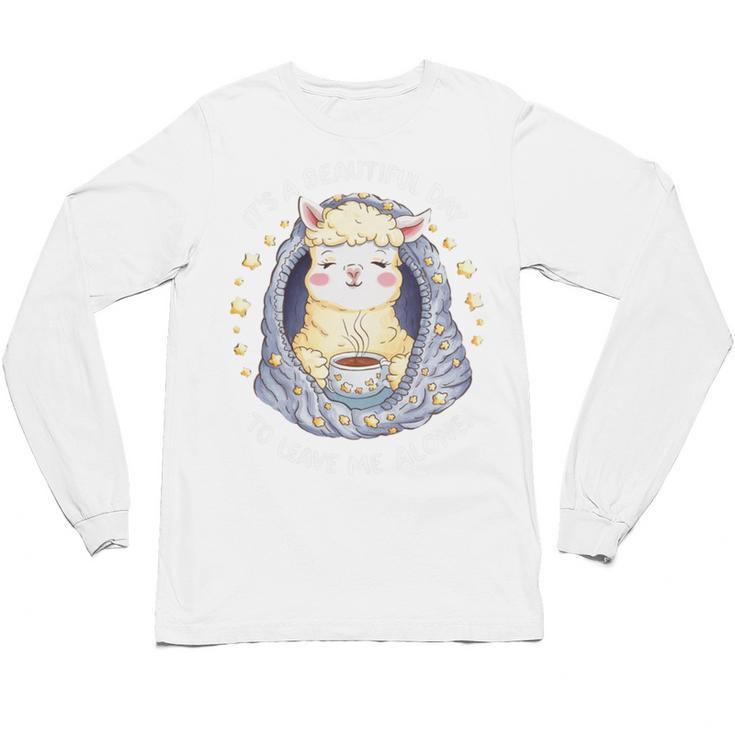 It's A Beautiful Day To Leave Me Alone Introvert Unisex Long Sleeve T-Shirt