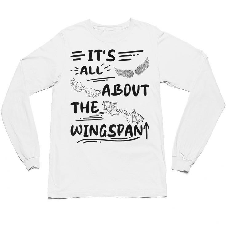 It's All About The Wingspan For Book Lover Unisex Long Sleeve T-Shirt