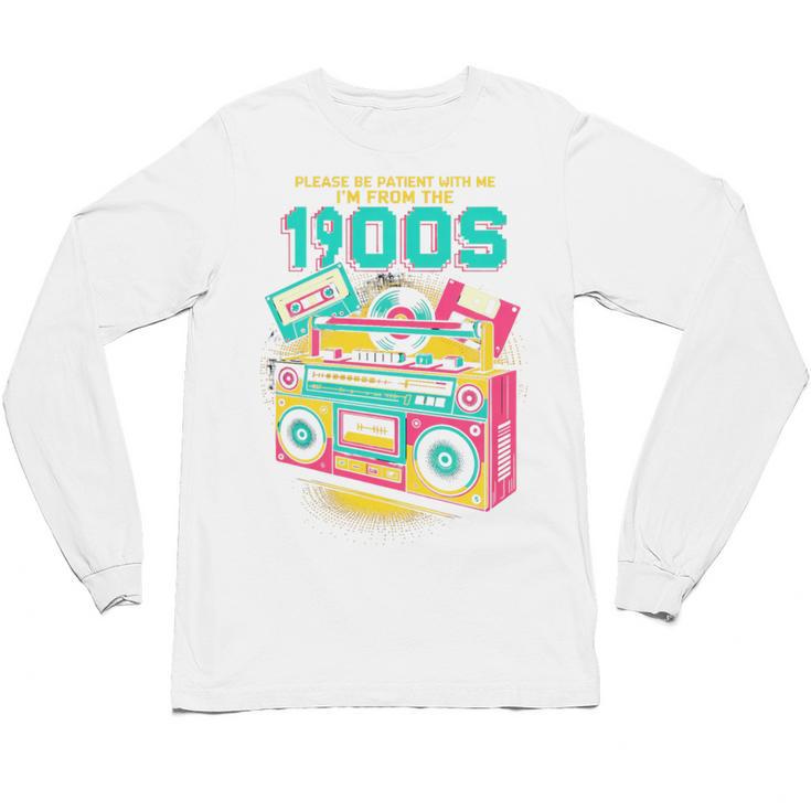 Joke 90s Please Be Patient With Me I'm From The 1900s Premium Tri-Blend Unisex Long Sleeve T-Shirt