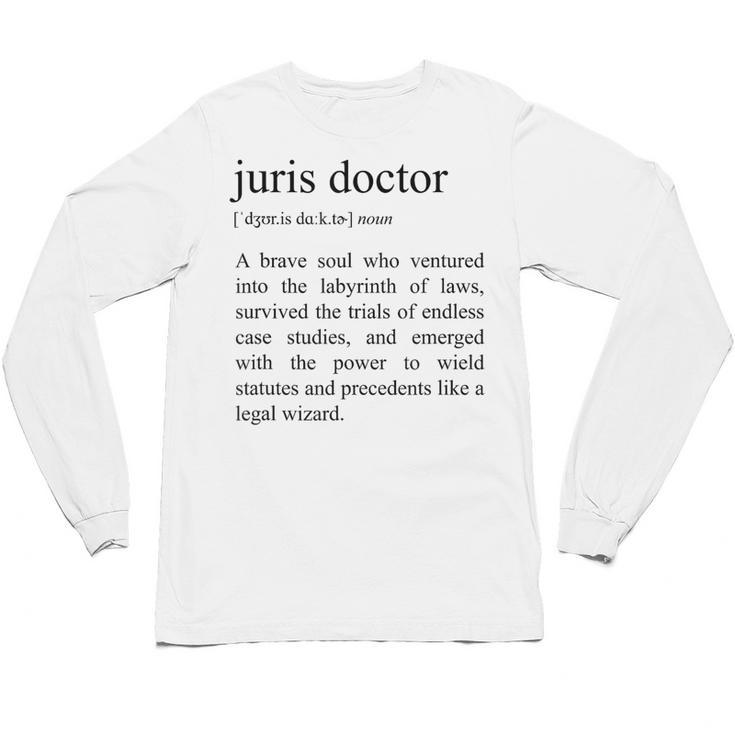 Juris Doctor Definition Law School Graduation Unisex Long Sleeve T-Shirt